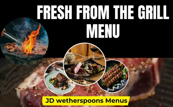 Wetherspoon Fresh From The Grill Menu